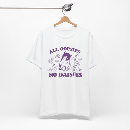 All Oopsies No Daisies Funny Retro Shirt - KILLER RETRO