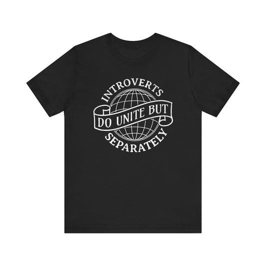 Funny Introverts Do Unite But Separately T-shirt - KILLER RETRO