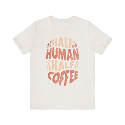 Half Human, Half Coffee Funny Retro Graphic Tee - KILLER RETRO