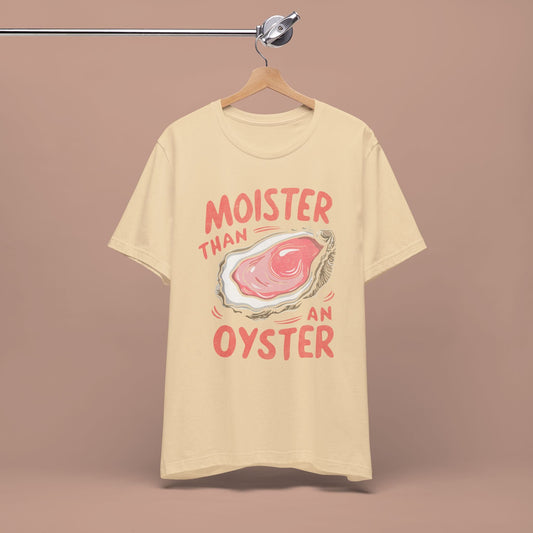 Moister Than An Oyster Vintage Graphic T-Shirt. Unisex Retro Graphic Tee. Funny Meme Oyster Shirt - KILLER RETRO