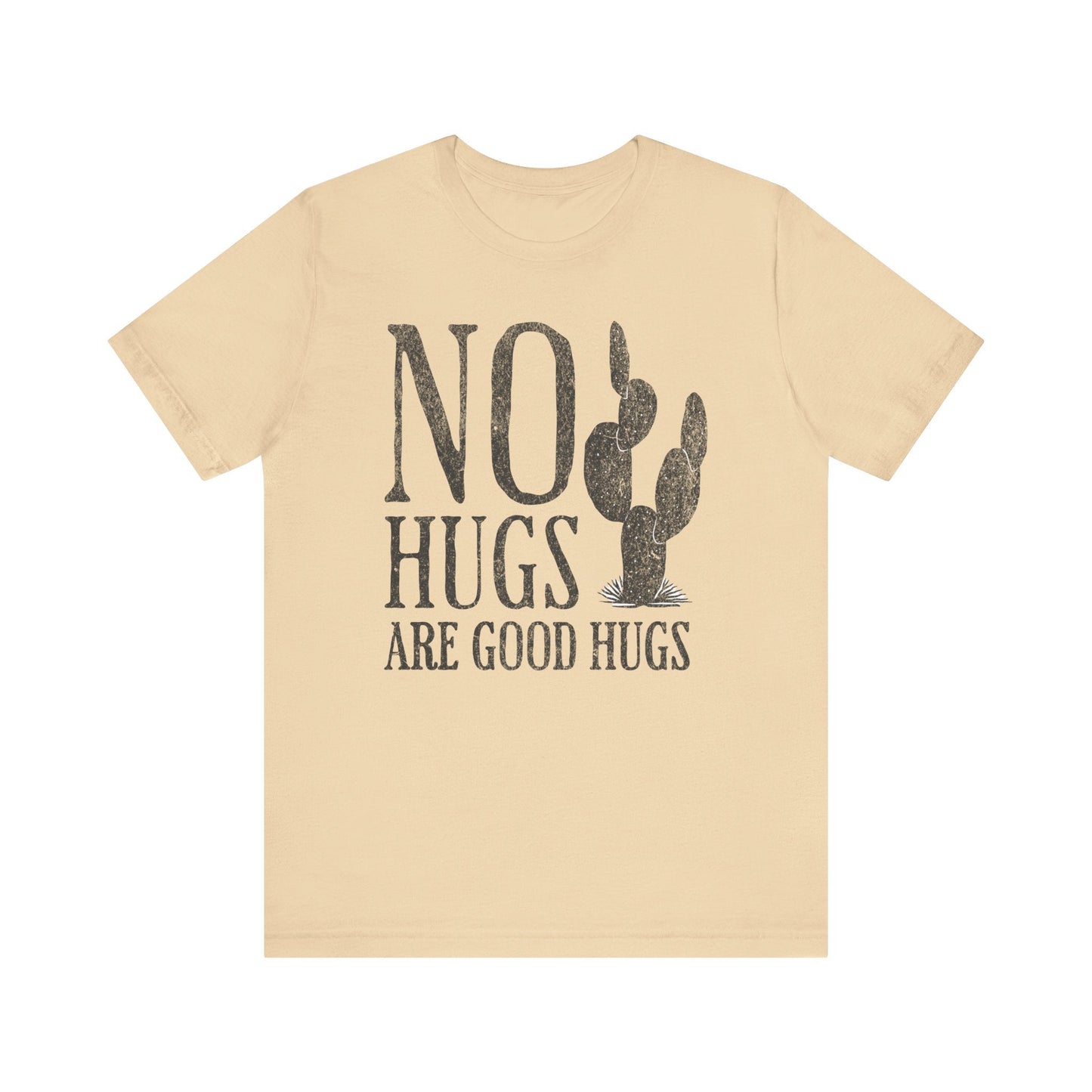 No Hugs Are Good Hugs Funny Graphic Tee - Funny Unisex Shirt, Sarcastic Shirt For Men and Women, Funny Saying Shirts - KILLER RETRO