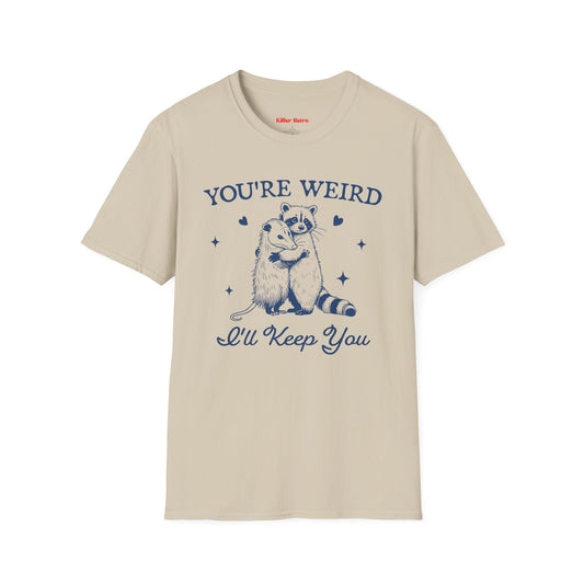 You Are Weird I'll Keep You Funny Raccoon and Possum Retro T-shirt - KILLER RETRO